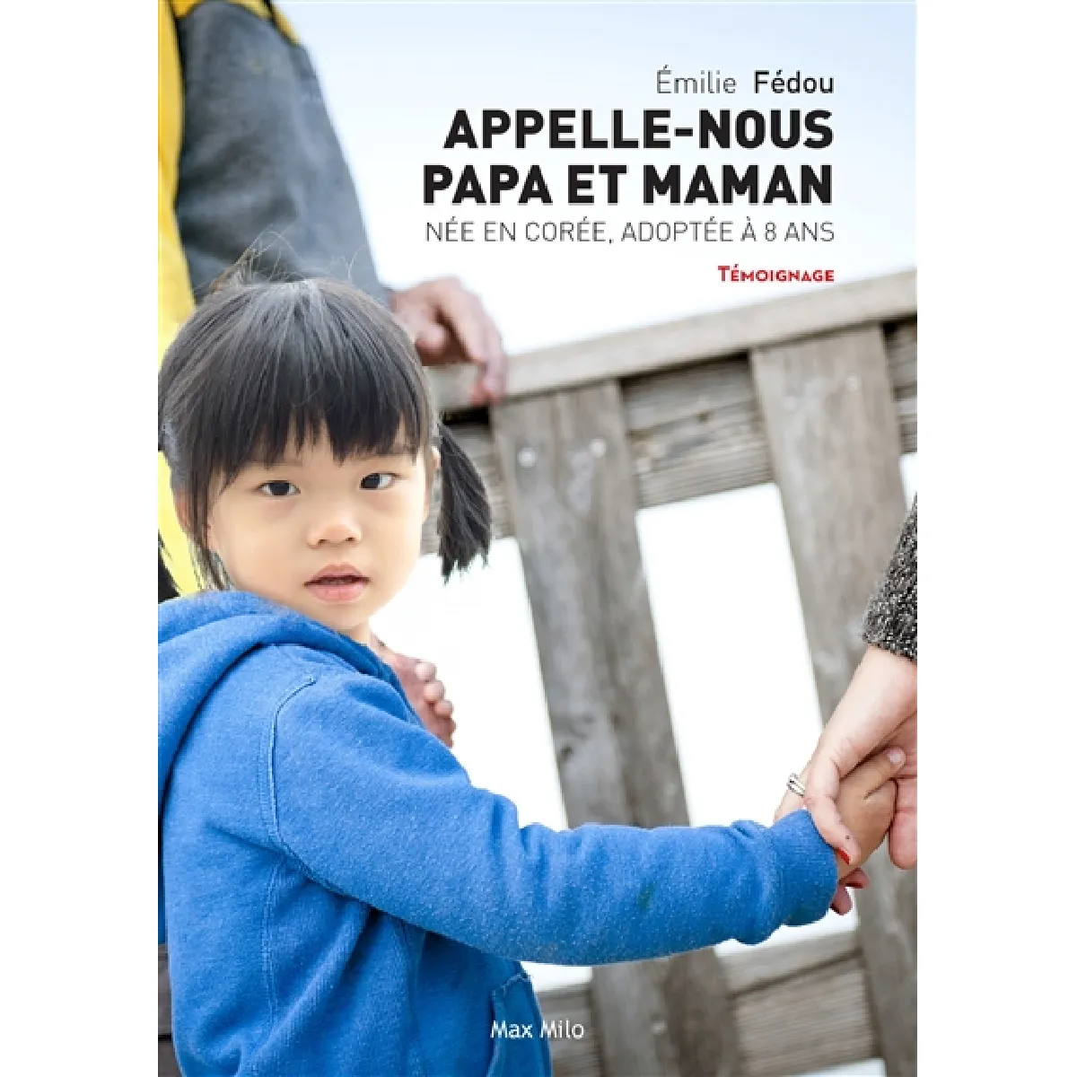 Appelle-nous papa et maman : née en Corée, adoptée à 8 ans · Occasion