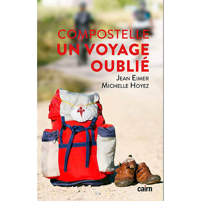 CAIRN DIFFUSION - COMPOSTELLE UN VOYAGE OUBLIE