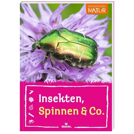 moses. Expedition Natur: Insekten, Spinnen & Co.