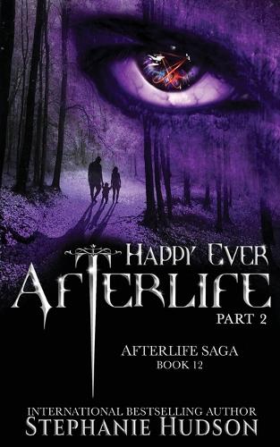 Happy Ever Afterlife - Part Two - Afterlife Saga 12 (Paperback)
