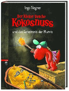 Der kleine Drache Kokosnuss und das Geheimnis der Mumie / Die Abenteuer des kleinen Drachen Kokosnuss Bd.13