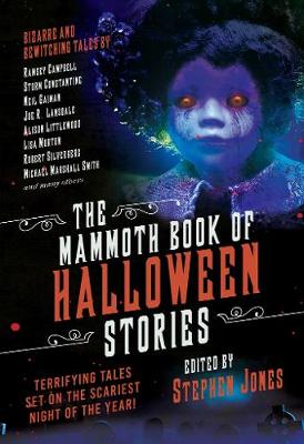 The Mammoth Book of Halloween Stories: Terrifying Tales Set on the Scariest Night of the Year! (Paperback)