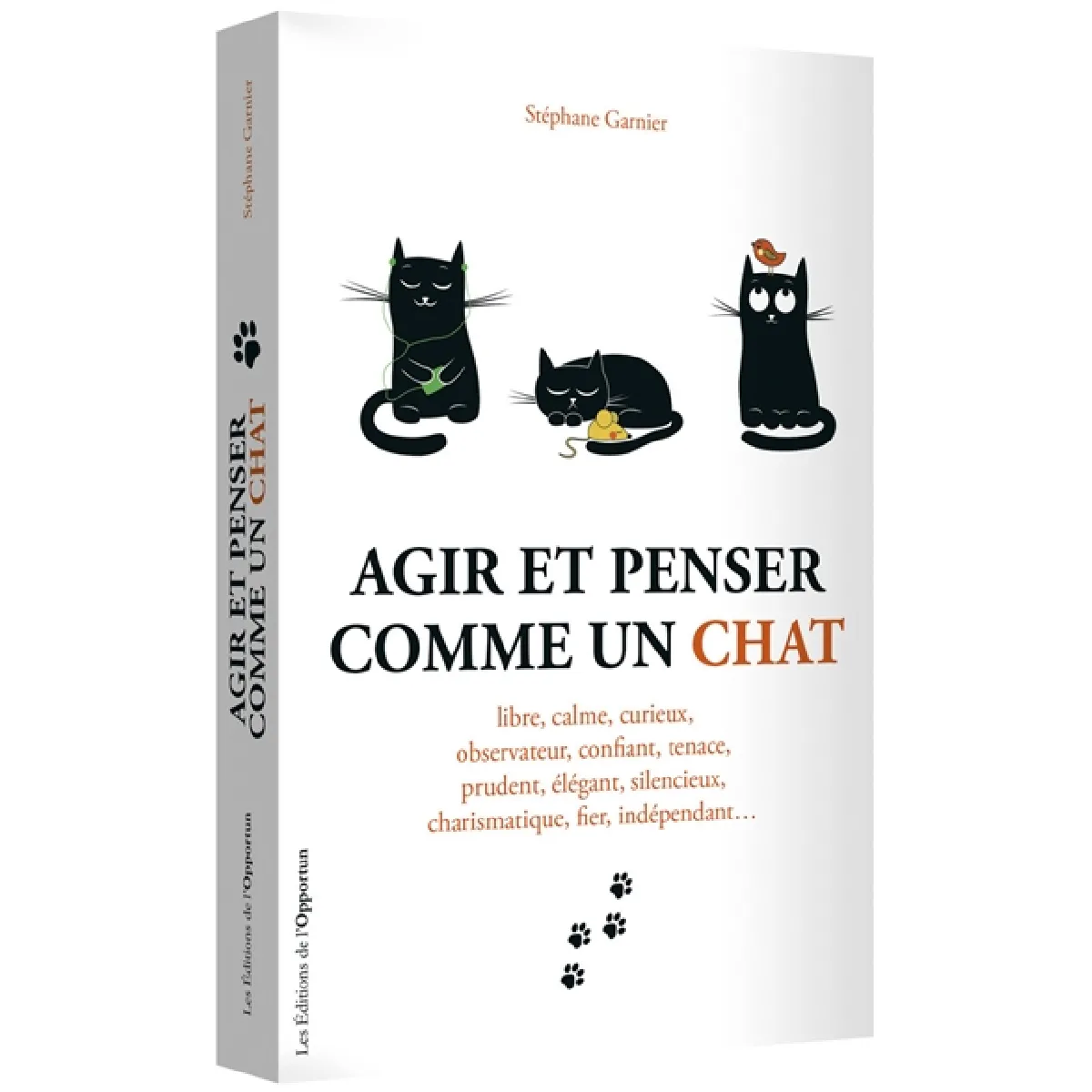 Agir et penser comme un chat : libre, calme, curieux, observateur... · Occasion