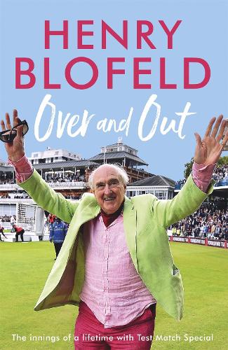 Over and Out: My Innings of a Lifetime with Test Match Special: Memories of Test Match Special from a broadcasting icon (Paperback)