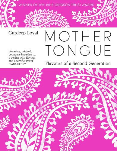 Mother Tongue: Flavours of a Second Generation (Hardback)