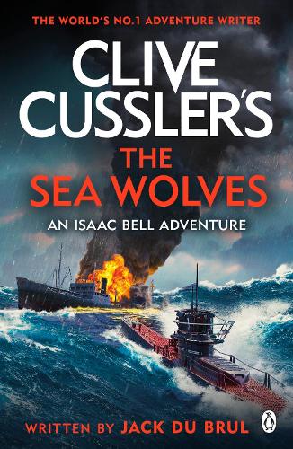 Clive Cussler's The Sea Wolves: Isaac Bell #13 (Paperback)