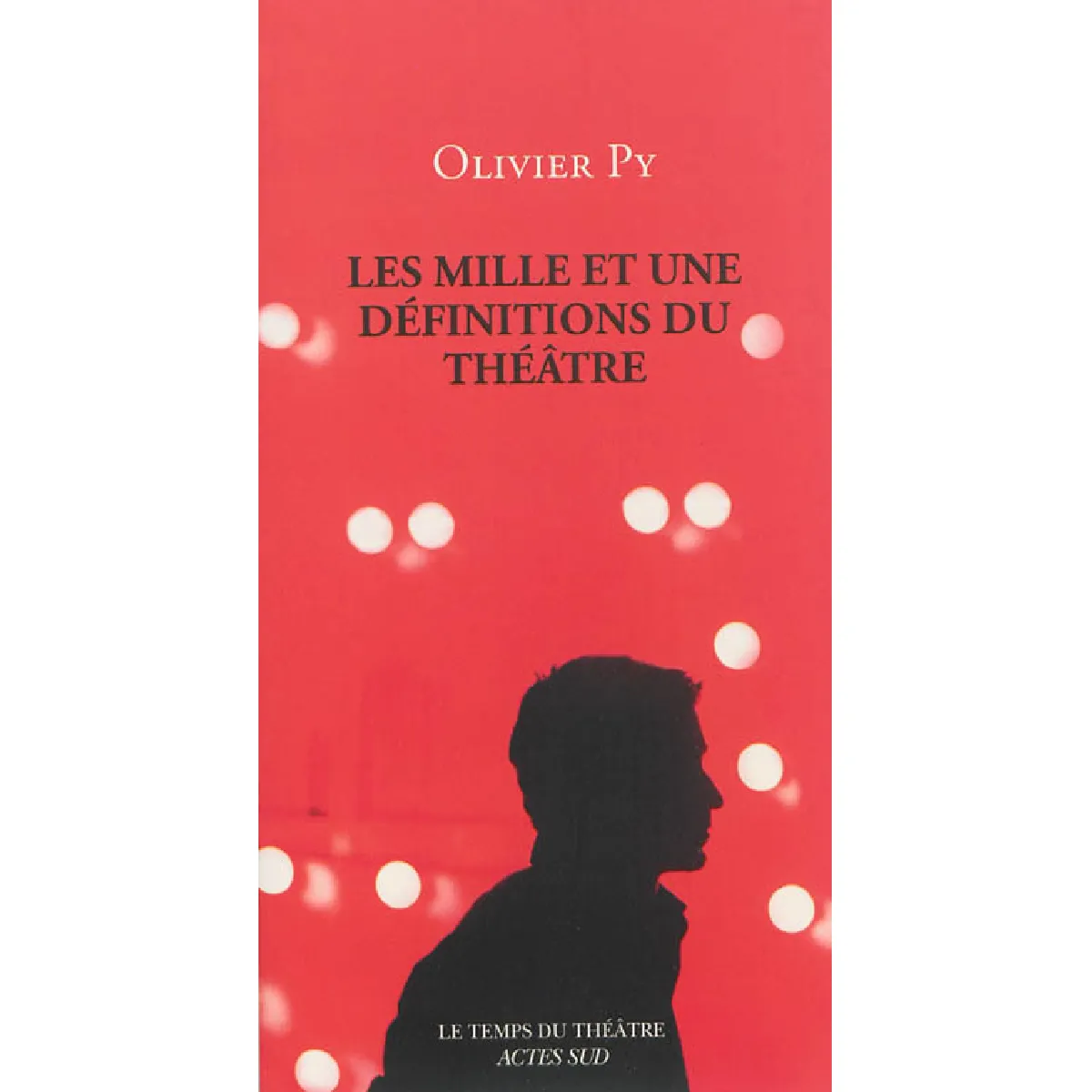 Les mille et une définitions du théâtre · Occasion