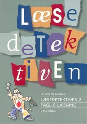 Læsedetektiven 2 - Faglig Læsning - Elisabeth Arnbak - Bog