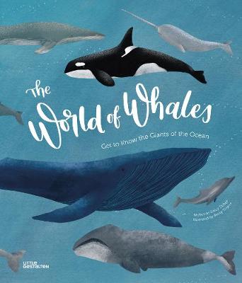 The World of Whales: Get to Know the Giants of the Ocean (Hardback)