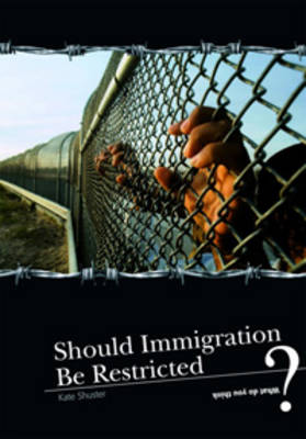Should Immigration Be Restricted - What Do You Think (Hardback)
