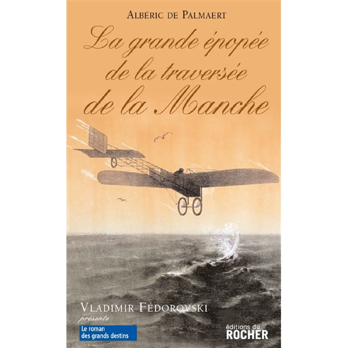 La grande épopée de la traversée de la Manche · Occasion