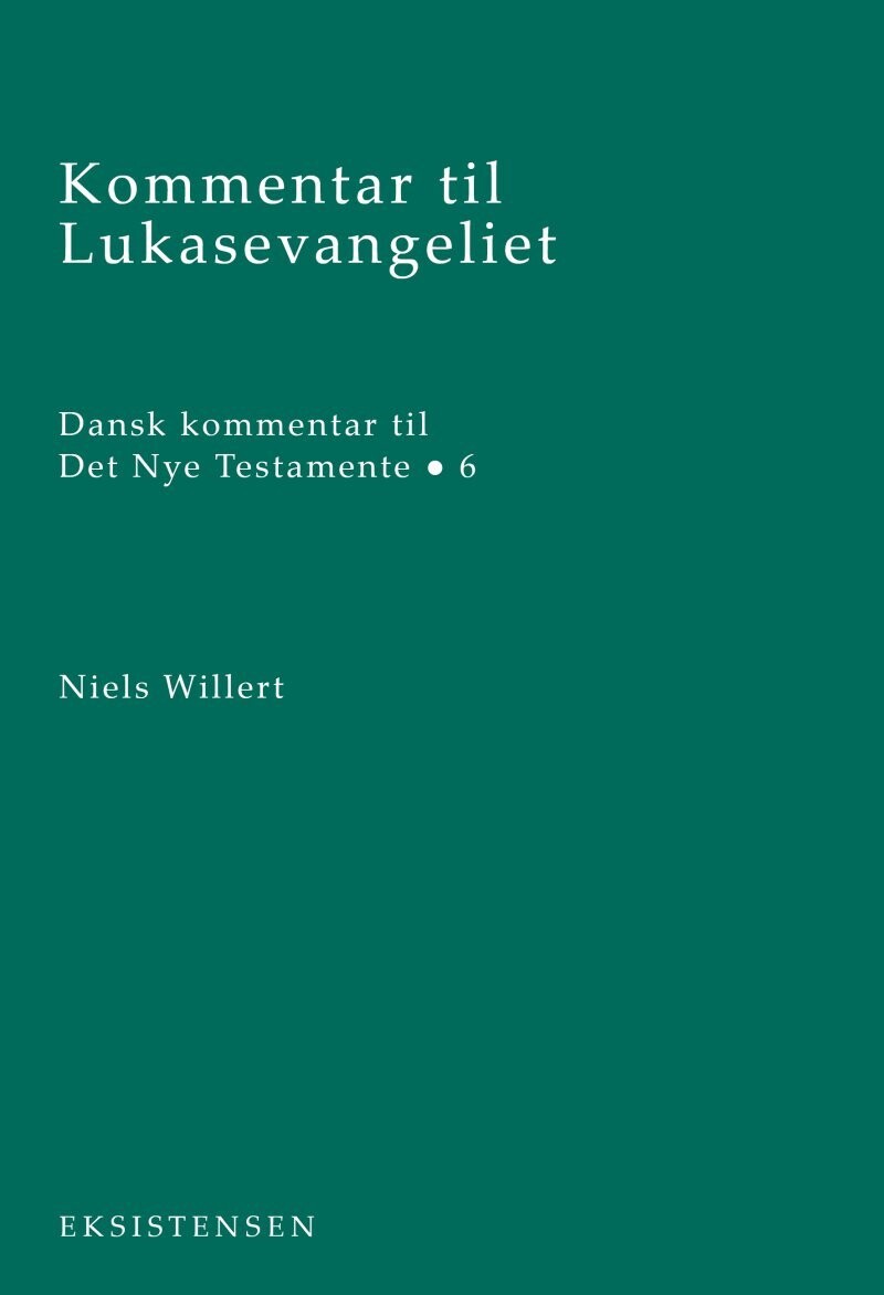 Kommentar Til Lukasevangeliet - Niels Willert - Bog