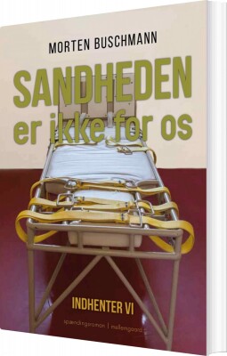 Sandheden Er Ikke For Os - Morten Buschmann - Bog