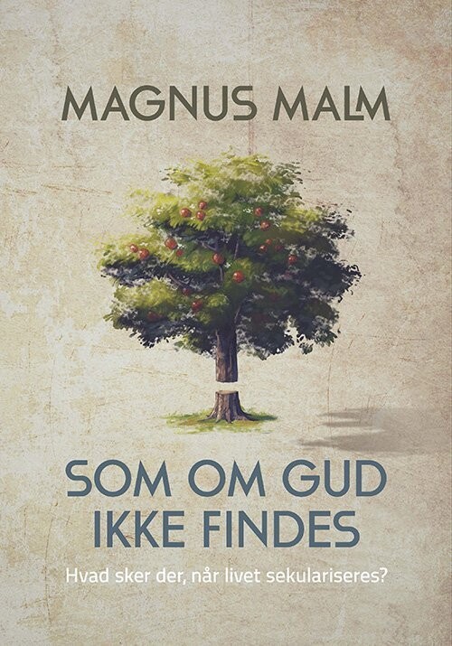 Som Om Gud Ikke Findes - Magnus Malm - Bog
