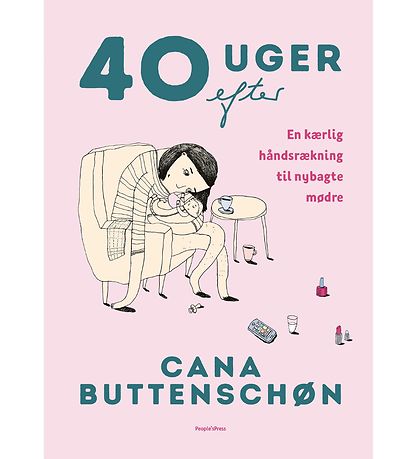 Cana Buttenschøns Buch - 40 Uger Efter - Dänisch