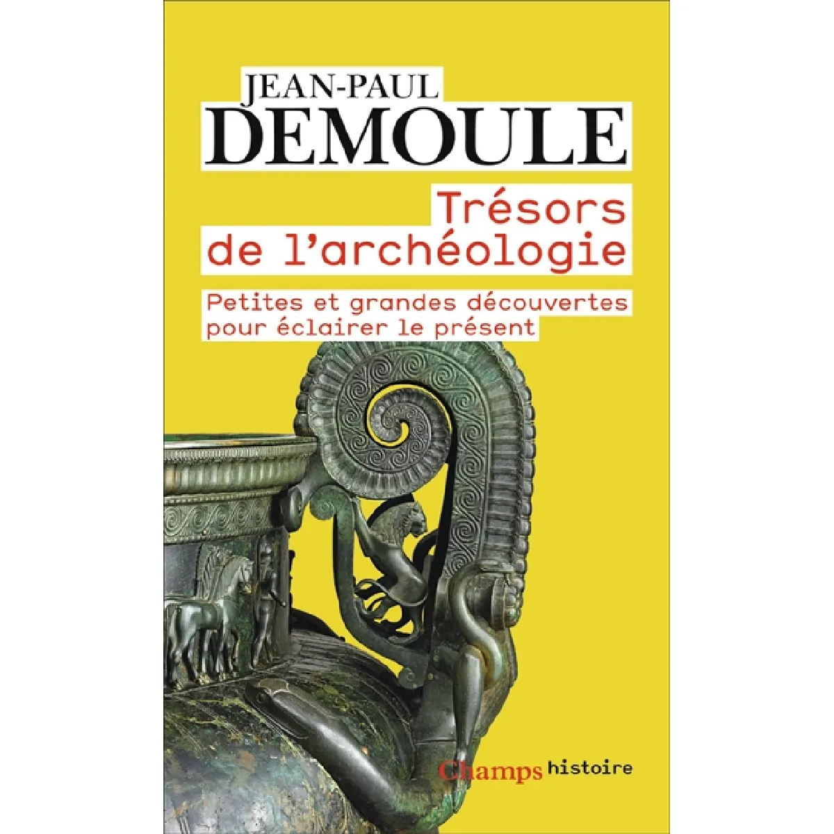 Trésors de l'archéologie : petites et grandes découvertes pour éclairer le présent · Occasion