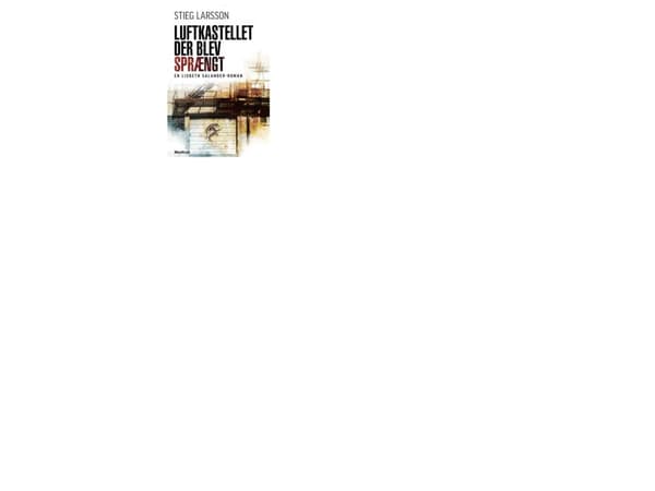 Luftkastellet der blev sprængt | Stieg Larsson | Språk: Dansk