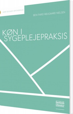 Køn I Sygeplejepraksis - Ben Nielsen - Bog