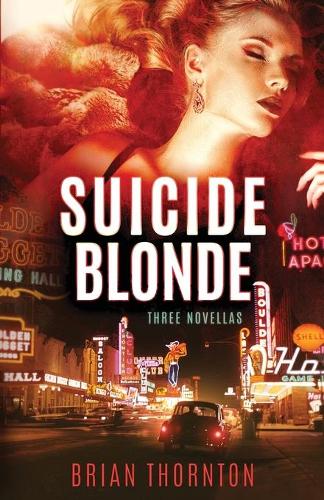 Suicide Blonde: Three Novellas (Paperback)