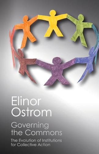 Governing the Commons: The Evolution of Institutions for Collective Action - Canto Classics (Paperback)