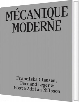 Mécanique Moderne - Maria Kjær Themsen - Bog