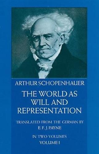 The World as Will and Representation, Vol. 1 (Paperback)