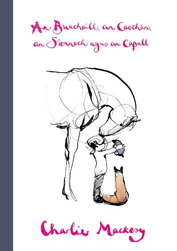An Buachaill, an Caochan, an Sionnach Agus an Caoall (Hardback)