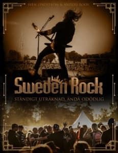 Sweden Rock - Ständigt Uträknad, Ändå Odödlig (Celebrating 30 Years Of Rock)