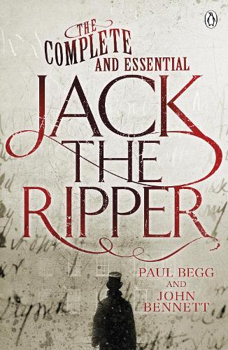 The Complete and Essential Jack the Ripper (Paperback)