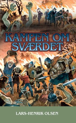 Kampen Om Sværdet - Lars-Henrik Olsen - Bog
