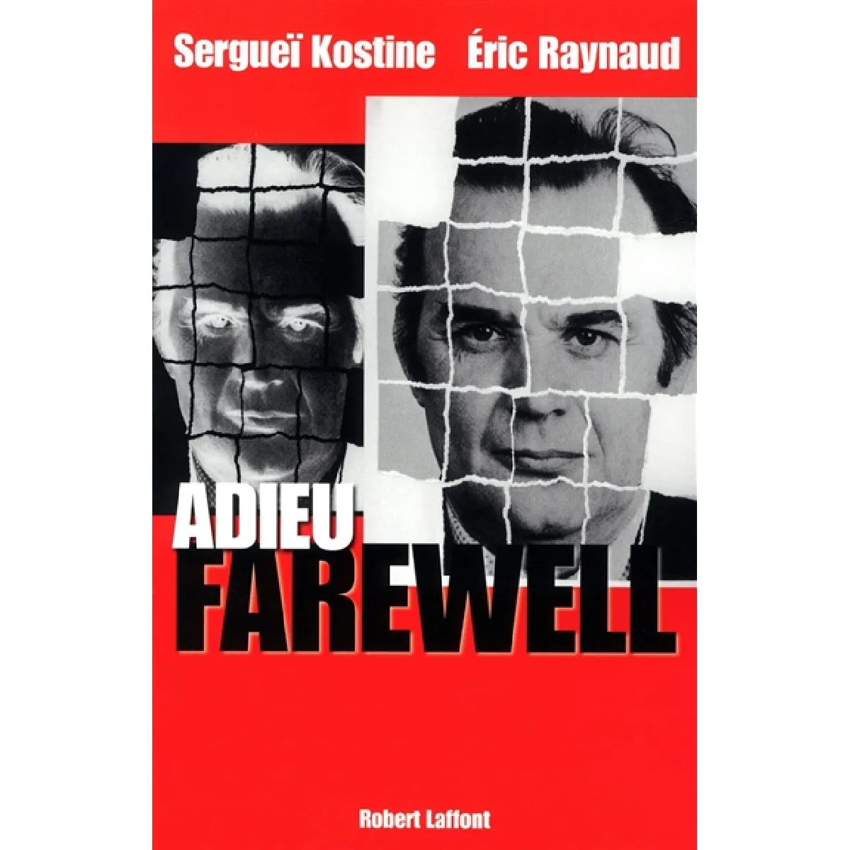 Adieu Farewell : la vérité sur la taupe de la DST qui a modifié le cours de l'Histoire · Occasion