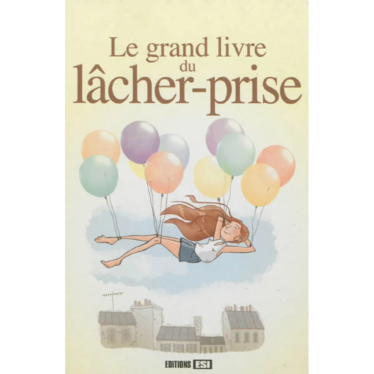 Le grand livre du lâcher-prise · Occasion