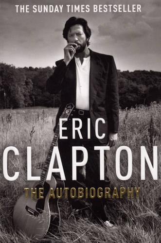 Eric Clapton: The Autobiography (Paperback)