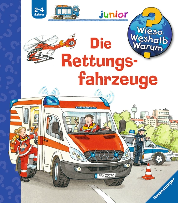 Die Rettungsfahrzeuge / Wieso? Weshalb? Warum? Junior Bd.23