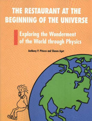 The Restaurant at the Beginning of the Universe: Exploring the Wonderment of the World Through Physics (Paperback)