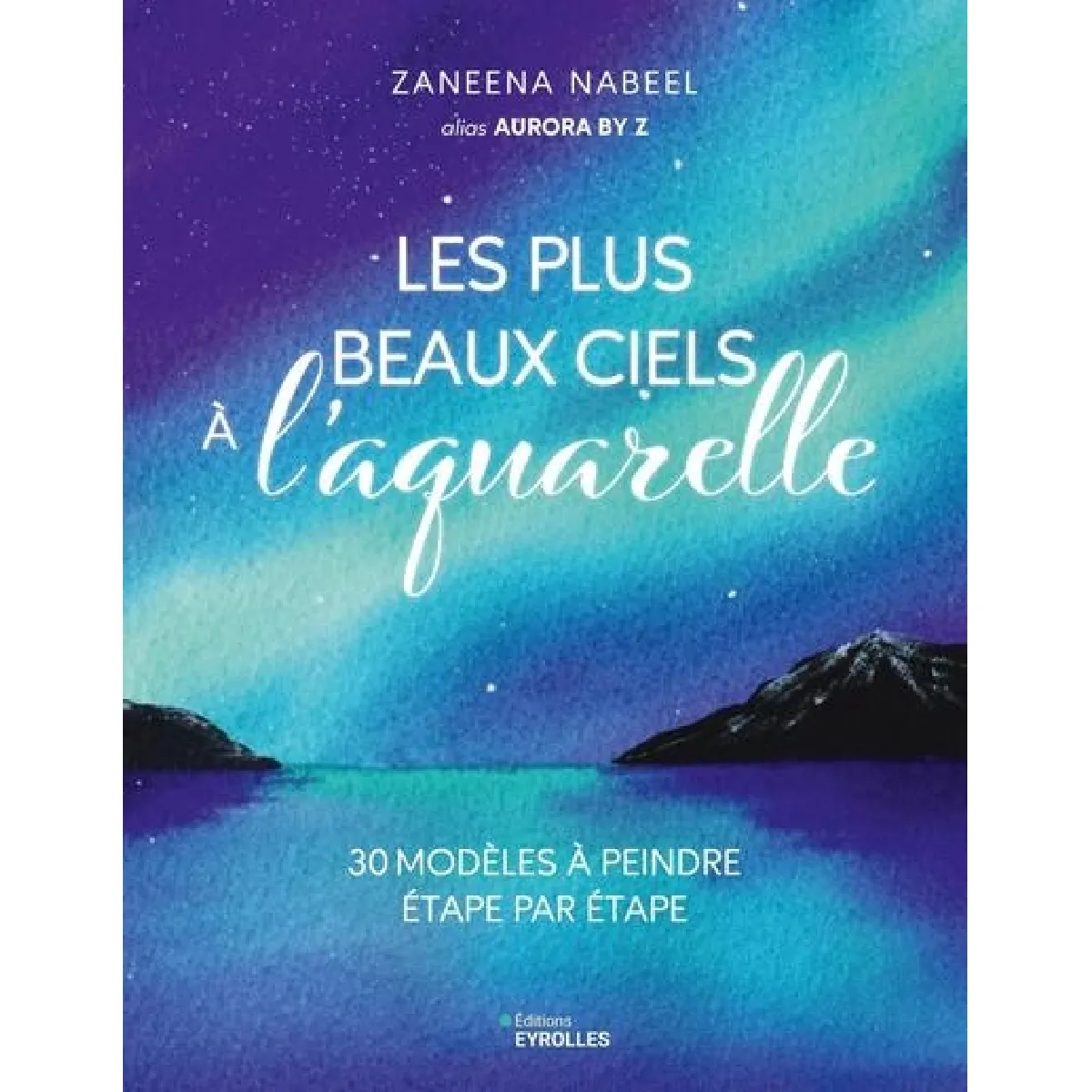 Les plus beaux ciels à l'aquarelle : 30 modèles à peindre étape par étape