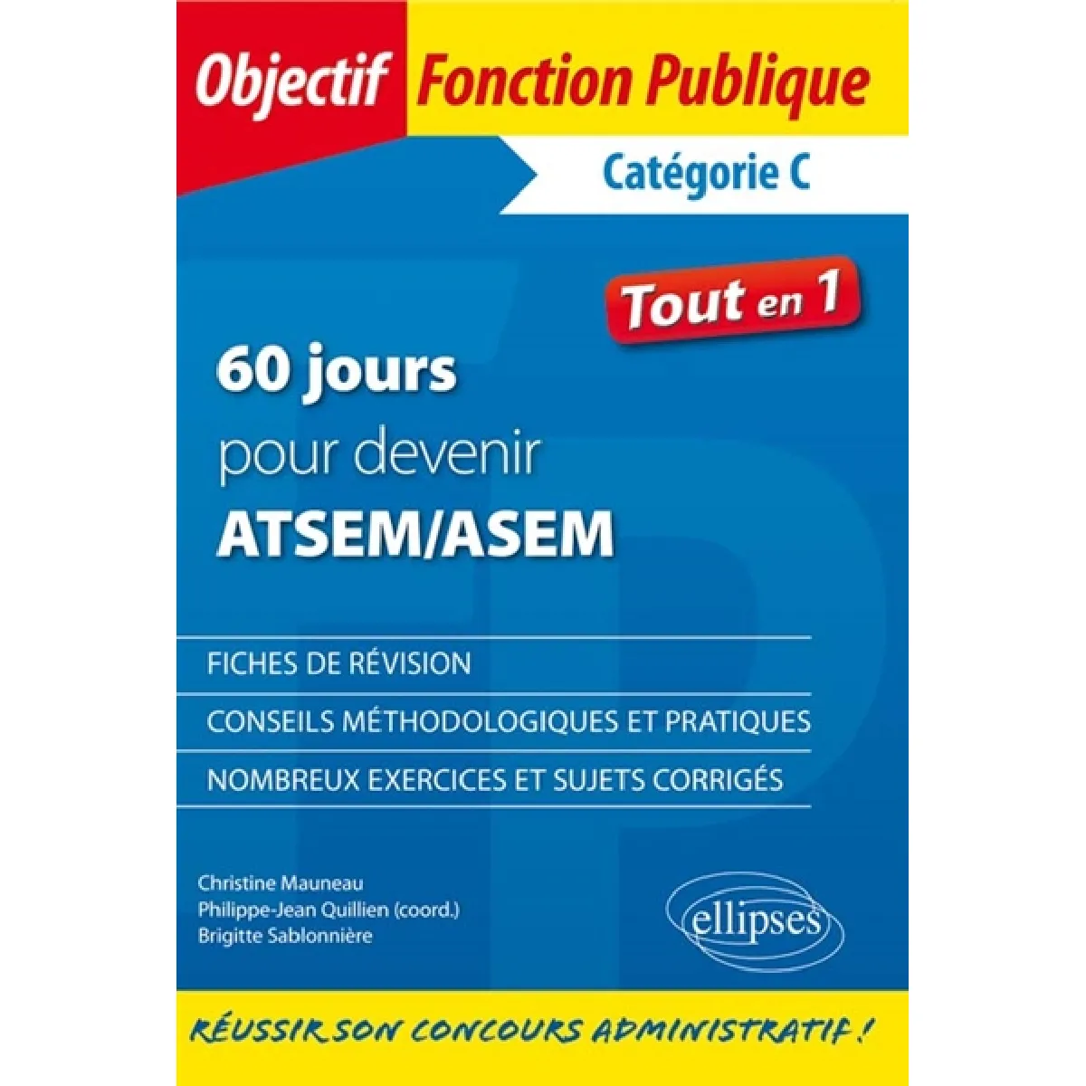 60 jours pour devenir ATSEM-ASEM : catégorie C : fiches de révision, conseils méthodologiques et pratiques, nombreux exercices et sujets corrigés · Occasion