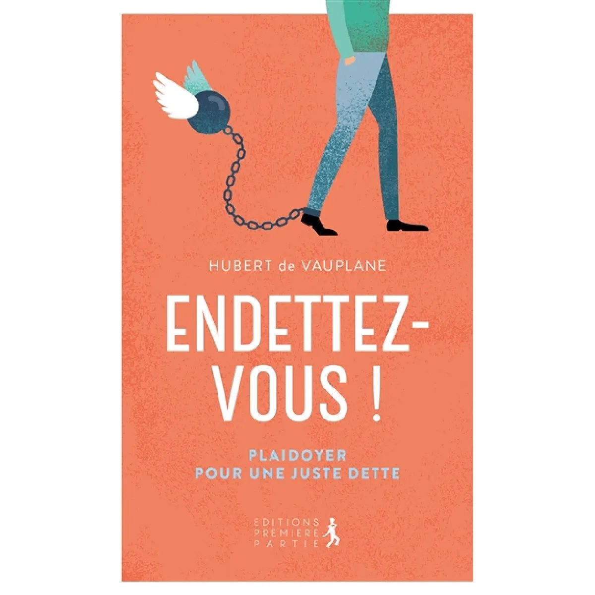 Endettez-vous ! : plaidoyer pour une juste dette · Occasion