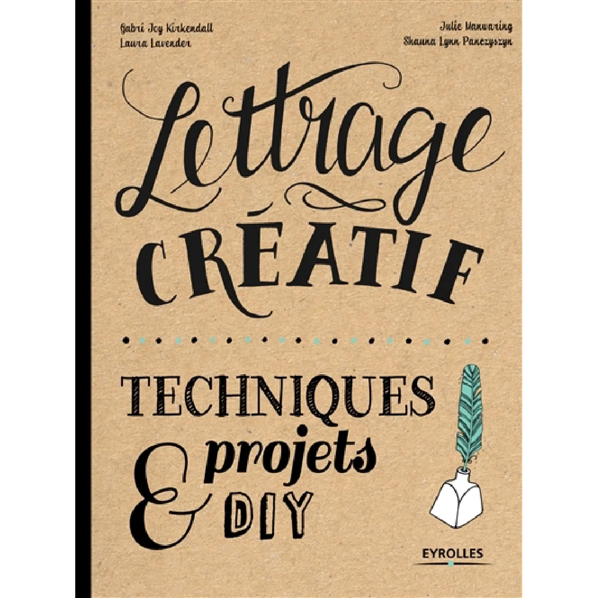 Lettrage créatif : techniques, projets et DIY · Occasion