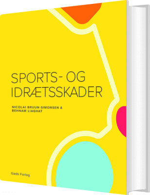 Sports- Og Idrætsskader - Behnam Liaghat - Bog
