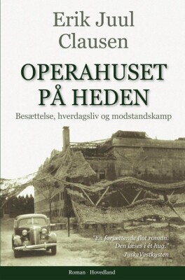 Operahuset På Heden - Erik Juul Clausen - Bog