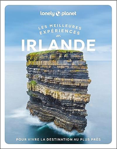 LONELY PLANET - LES MEILLEURES EXPERIENCES EN IRLANDE