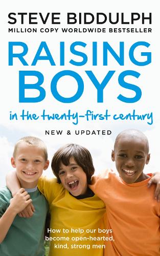 Raising Boys in the 21st Century: Completely Updated and Revised (Paperback)