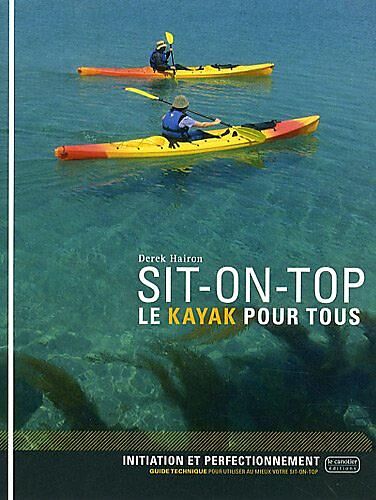 CANOTIER - SIT-ON-TOP LE KAYAK POUR TOUS