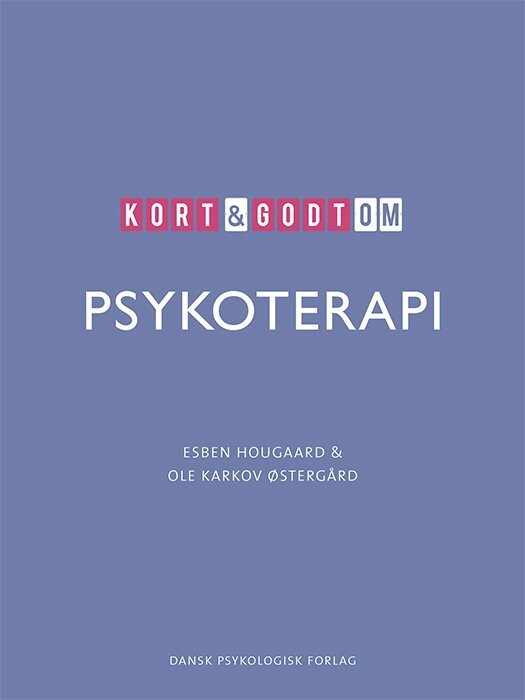 Kort & Godt Om Psykoterapi - Esben Hougaard - Bog