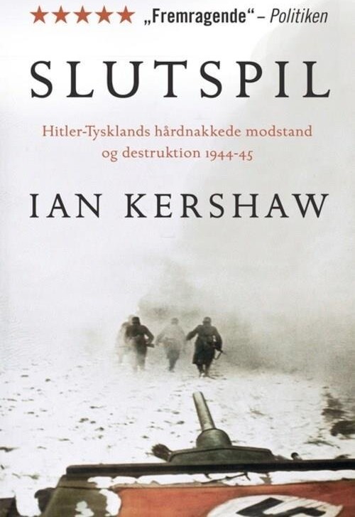 Slutspil - Hitler-Tysklands Hårdnakkede Modstand Og Destruktion 1944-45 - Ian Kershaw - Bog