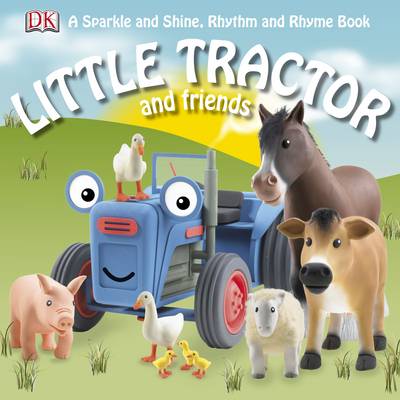 Little Tractor and Friends - Sparkle & Shine Rhythm & Rhyme (Board book)