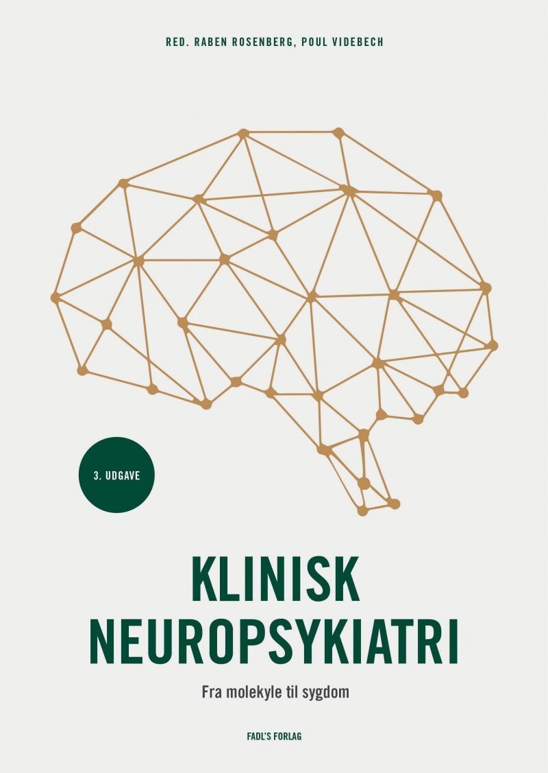 Klinisk Neuropsykiatri - 3. Udgave - Poul Videbech - Bog