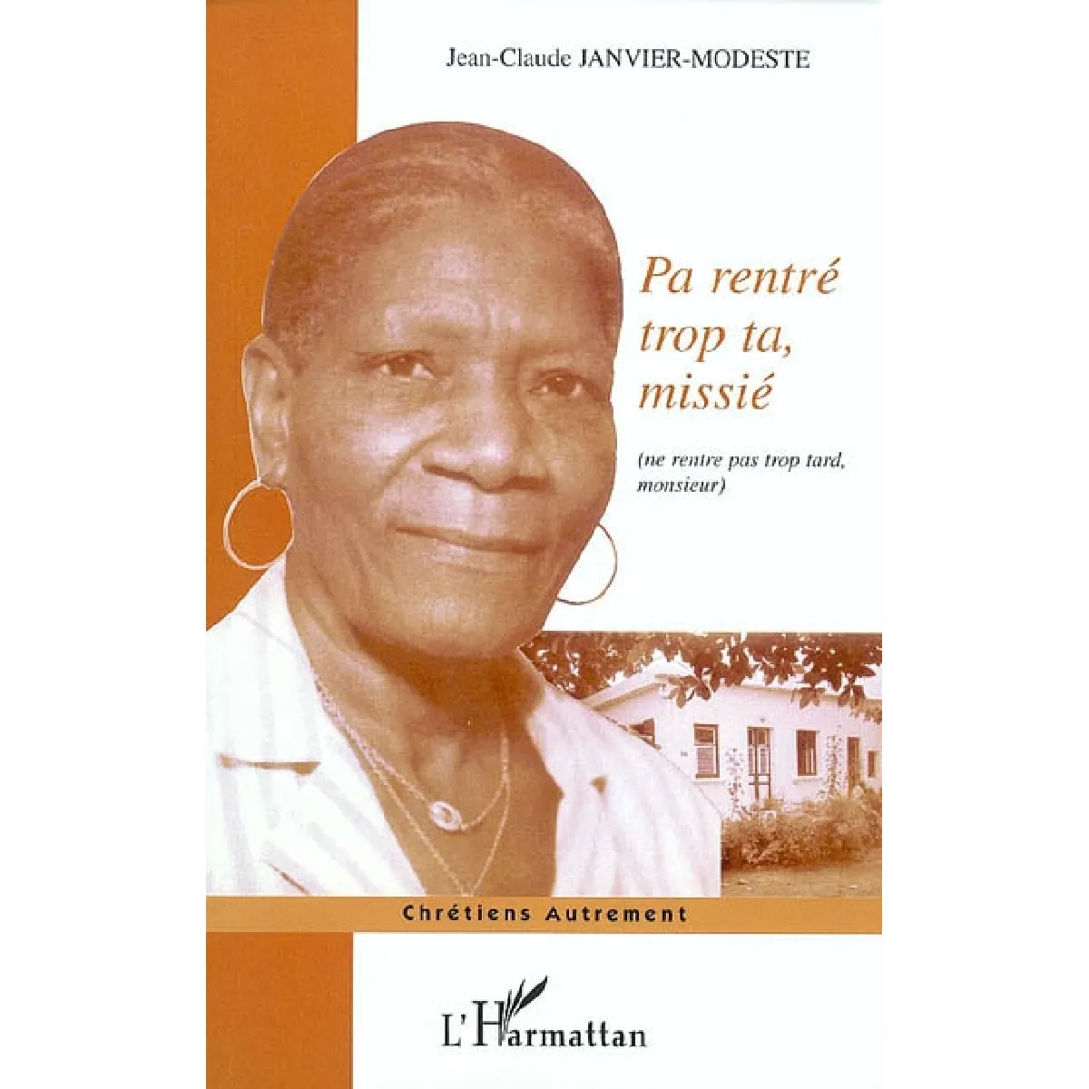 Pa rentré trop ta, missié. Ne rentre pas trop tard, monsieur · Occasion