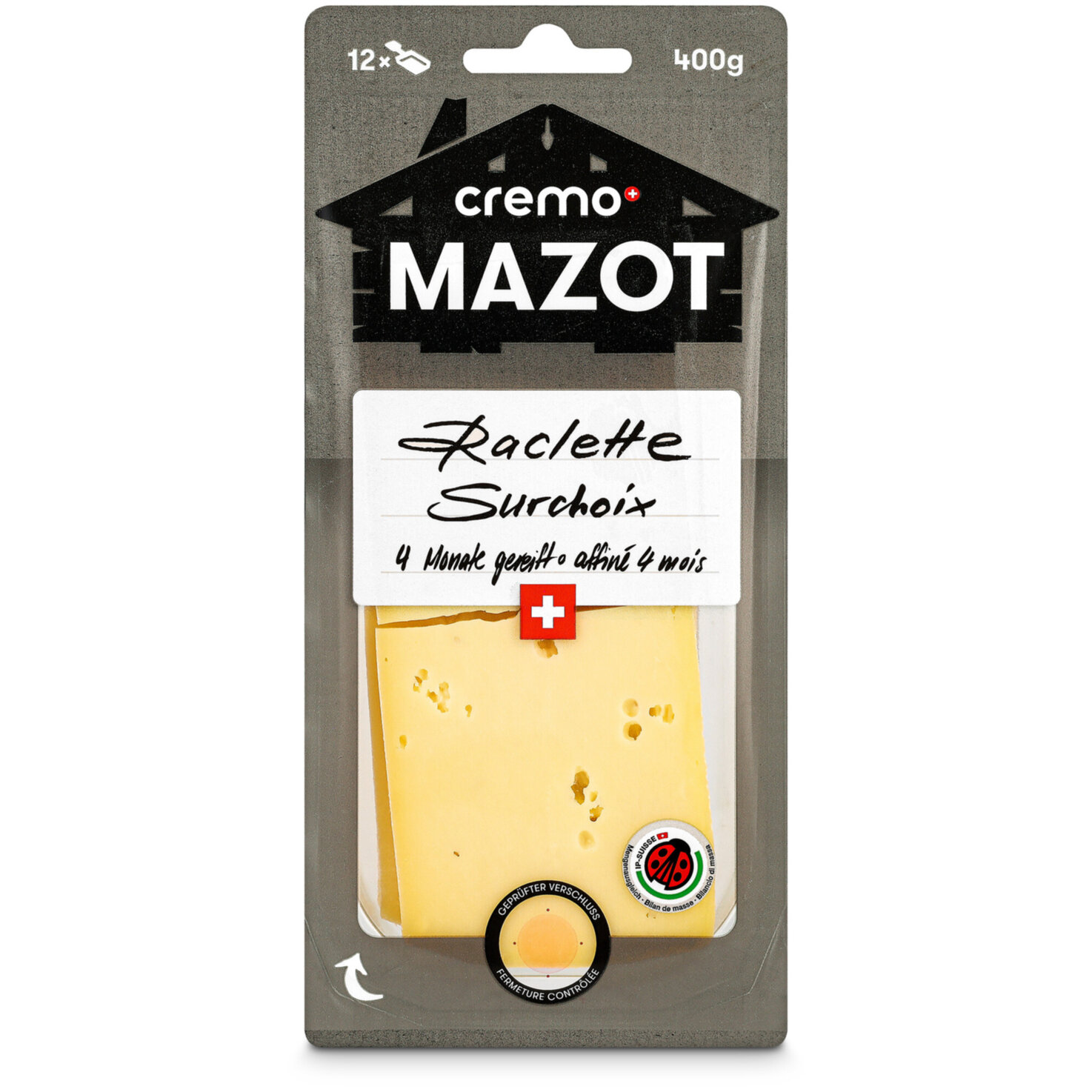 Mazot Raclette Surchoix Scheiben IP-Suisse
